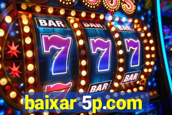 baixar 5p.com