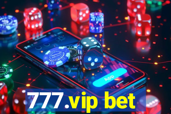 777.vip bet