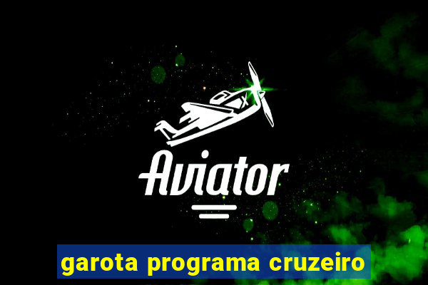 garota programa cruzeiro