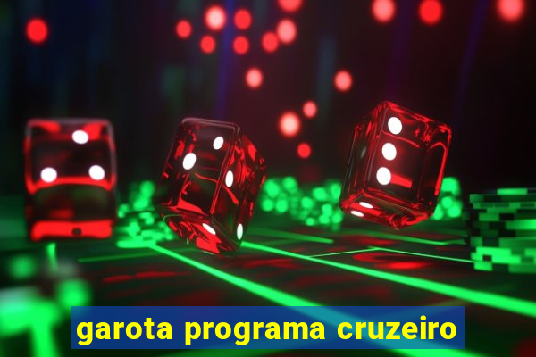 garota programa cruzeiro