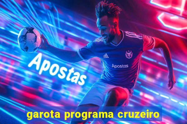 garota programa cruzeiro