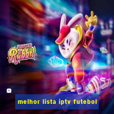 melhor lista iptv futebol