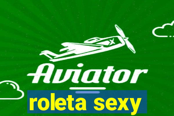 roleta sexy