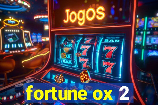 fortune ox 2