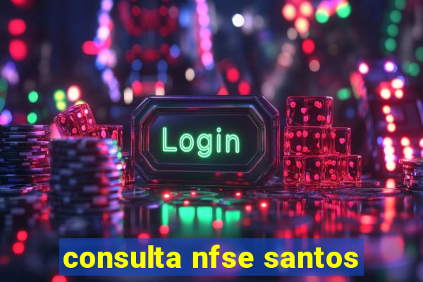 consulta nfse santos