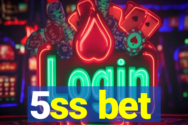 5ss bet