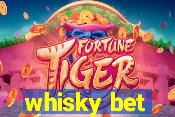 whisky bet