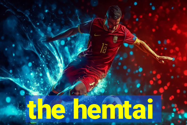 the hemtai