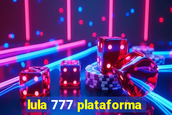 lula 777 plataforma