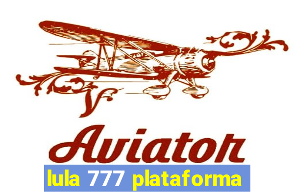 lula 777 plataforma