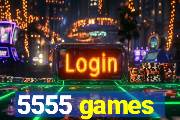 5555 games