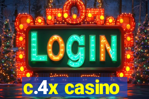 c.4x casino