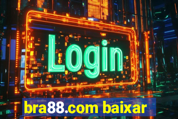 bra88.com baixar