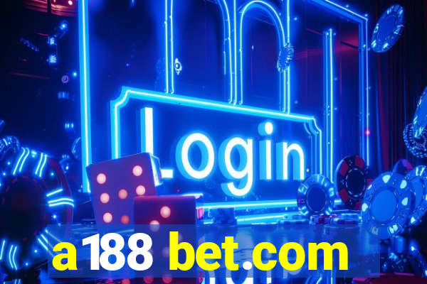 a188 bet.com