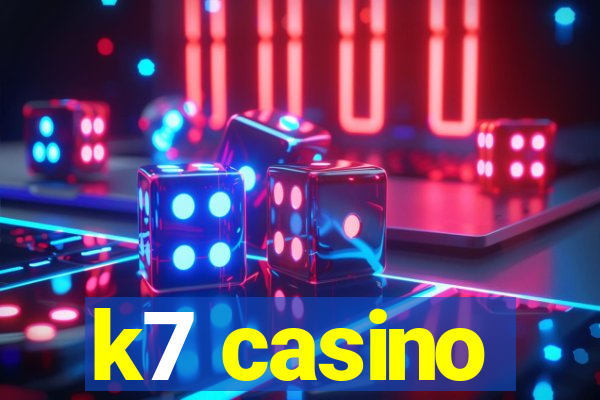 k7 casino