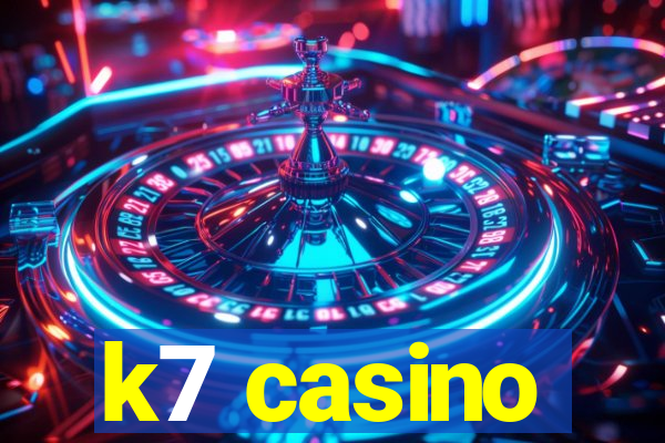 k7 casino