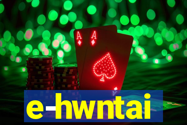 e-hwntai