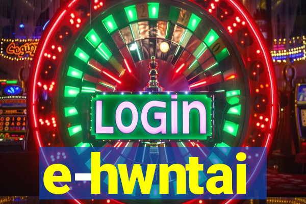 e-hwntai