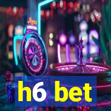 h6 bet