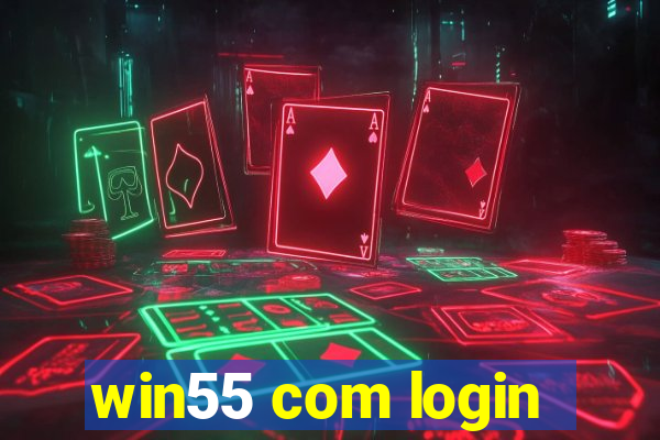 win55 com login