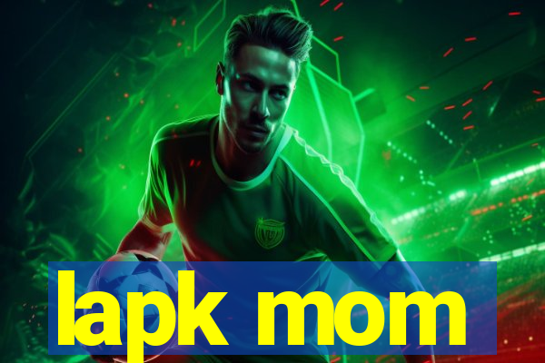 lapk mom