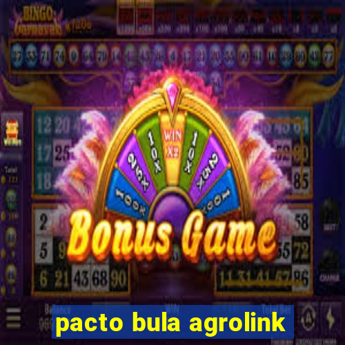 pacto bula agrolink