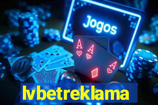 lvbetreklama