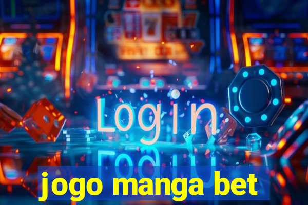 jogo manga bet