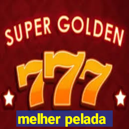 melher pelada