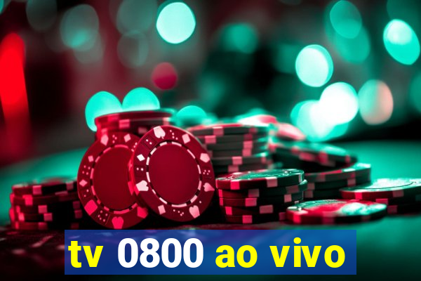 tv 0800 ao vivo