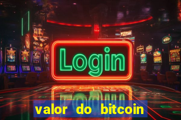 valor do bitcoin em 2020 em reais