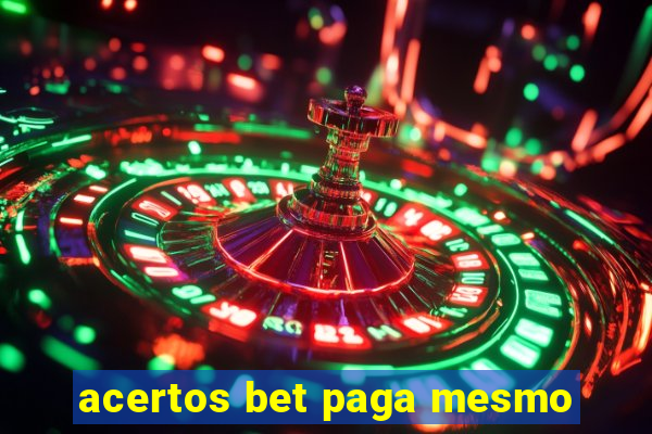 acertos bet paga mesmo