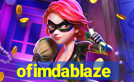 ofimdablaze