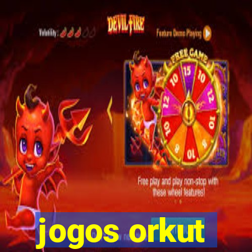 jogos orkut