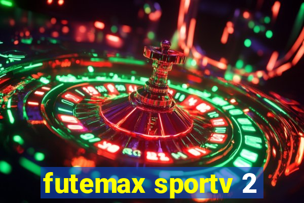 futemax sportv 2