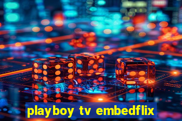 playboy tv embedflix