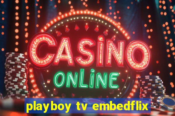 playboy tv embedflix