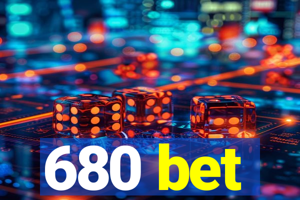 680 bet