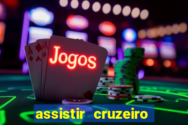 assistir cruzeiro ao vivo futemax