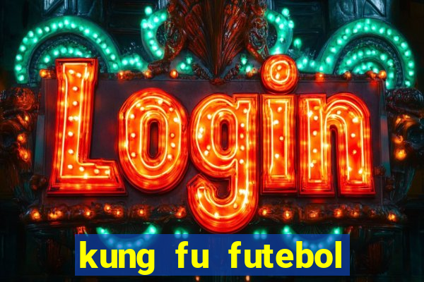 kung fu futebol clube assistir