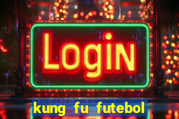 kung fu futebol clube assistir