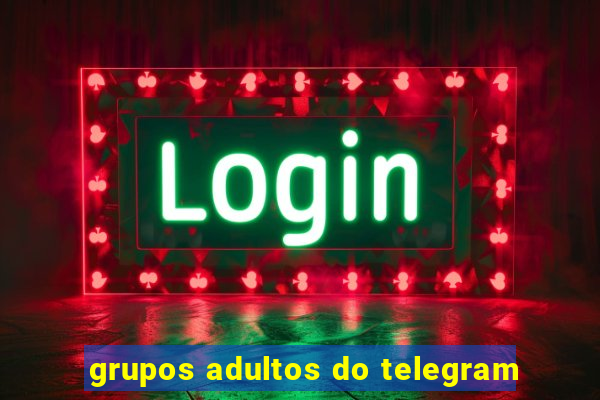 grupos adultos do telegram