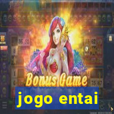 jogo entai