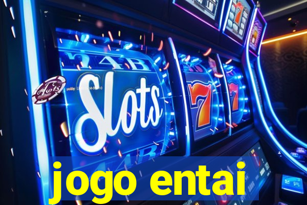 jogo entai