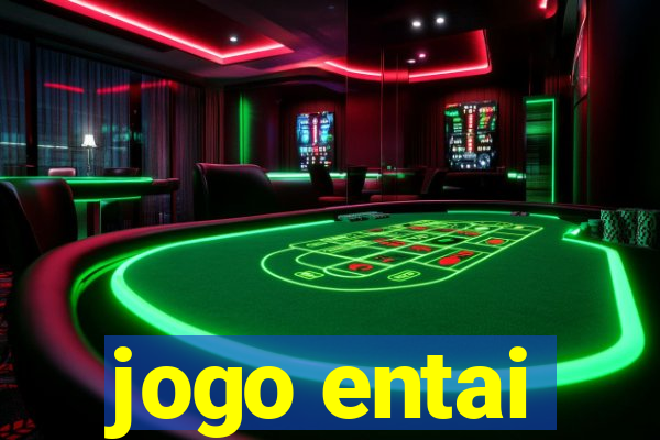 jogo entai