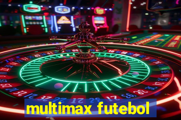 multimax futebol