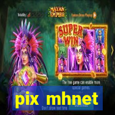 pix mhnet