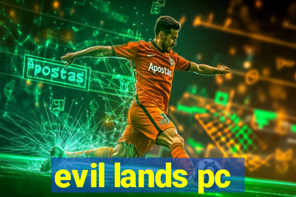 evil lands pc