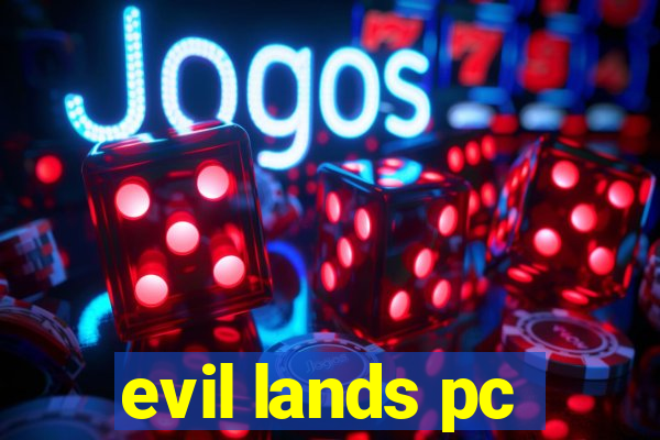 evil lands pc