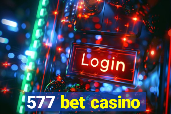 577 bet casino